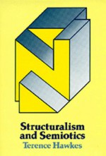 Structuralism and Semiotics - Terence Hawkes