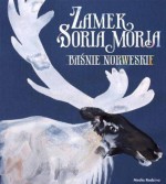 Zamek Soria Moria. Baśnie norweskie - Peter Christen Asbjørnsen, Jørgen Moe, Maria Ekier