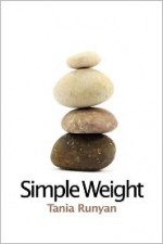 Simple Weight - Tania Runyan