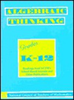 Algebraic Thinking, Grades K-12: Readings from Nctm's School-Based Journals and Other Publications - Barbara Moses, National Council of Teachers