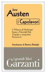 I capolavori: L'Abbazia di Northanger - Emma - Mansfield Park - Orgoglio e pregiudizio - Persuasione - Teresa Pintacuda, Jane Austen