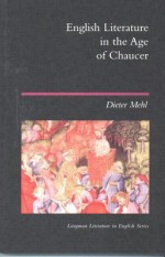 English Literature in the Age of Chaucer - Dieter Mehl