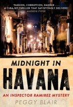 Midnight in Havana: An Inspector Ramirez Investigation. Peggy Blair - Peggy Blair