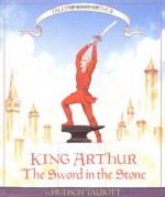 The Sword in the Stone (Tales of King Arthur) - Hudson Talbott