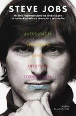 Steve Jobs. Un libro inspirador para los JÓVENES que no están dispuestos a renunciar a sus sueños. (Spanish Edition) - Karen Blumenthal