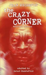 The Crazy Corner - Jean Richepin, Brian Stableford