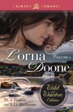 Lorna Doone: The Wild and Wanton Edition, Volume 4 - M.J. Porteus, R.D. Blackmore