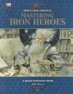 Mastering Iron Heroes - Mike Mearls