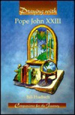 Praying With Pope John Xxiii (Companions for the Journey) - Bill Huebsch