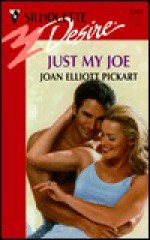 Just My Joe (Silhouette Desire, #1202) - Joan Elliott Pickart