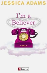 I'm a Believer - Jessica Adams, Stefanie Mierswa