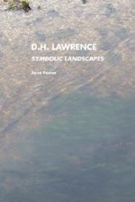 D.H.Lawrence: Symbolic Landscapes - Jane Foster