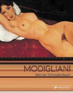 Modigliani: Paintings, Sculptures, Drawings - Werner Schmalenbach