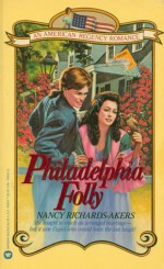 Philadelphia Folly - Nancy Richards-Akers