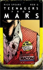 Teenagers from Mars - Rick Spears, Rob G