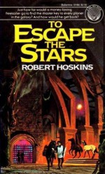 To Escape the Stars - Robert Hoskins