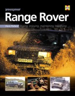 You & Your Range Rover: Buying, enjoying, maintaining, modifying - Dave Pollard