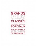 Grands Crus Classés - Sophie Brissaud, Cyril Le Tourneur d'Ison, Jacques Dupont, Jancis Robinson, Nicholas Lander, Iris L. Sullivan, Cyril Le Tourneur D'Lson