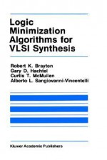 Logic Minimization Algorithms for VLSI Synthesis - Robert K. Brayton