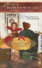 The Christmas Journey (Love Inspired Historical) - Winnie Griggs