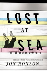 Lost At Sea: The Jon Ronson Mysteries - Jon Ronson