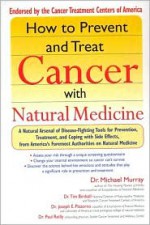 How to Prevent and Treat Cancer with Natural Medincine - Michael T. Murray, Tim Birdsall, Joseph Pizzorno