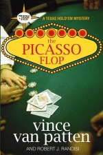 The Picasso Flop (Texas Hold'em Mysteries) - Vince Van Patten, Robert J. Randisi