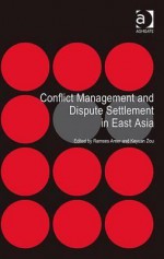 Conflict Management and Dispute Settlement in East Asia - Ramses Amer, Keyuan Zou