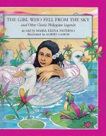 The Girl Who Fell From the Sky And Other Classic Philippine Legends - Maria Elena Paterno