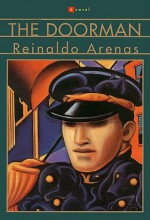 The Doorman: A Novel - Reinaldo Arenas, Dolores M. Koch