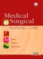 Medical-Surgical Nursing Care [With CDROM] - Karen M. Burke, Priscilla LeMone