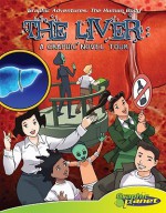 The Liver: A Graphic Novel Tour - Joeming Dunn, Rod Espinosa