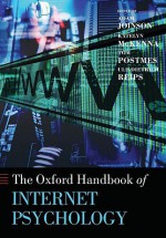 Oxford Handbook of Internet Psychology - Adam Joinson, Tom Postmes, Katelyn McKenna