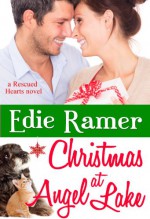 Christmas at Angel Lake (Rescued Hearts) - Edie Ramer, Amy Knupp