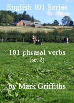 English 101 Series: 101 phrasal verbs (set 2) - Mark Griffiths