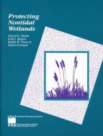 Protecting Nontidal Wetlands - David G. Burke, Erik J. Meyers, Ralph W. Tiner Jr.