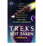 Treks Not Taken - Steven R. Boyett