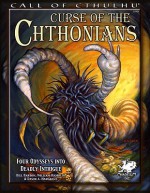 Curse of the Chthonians: Four Odysseys Into Deadly Intrigue - Bill Barton, William Hamblin, David A. Hargrave, Sandy Petersen, Tom Sullivan