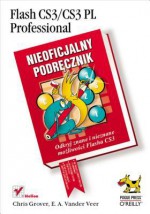 Flash Cs3/Cs3 PL Professional. Nieoficjalny Podr?cznik - Chris Grover, E.A. Vander Veer