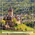 A Handful of Gold: A New Fairy Tale Adventure - Heidi Joy Tretheway