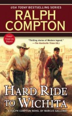 Hard Ride to Wichita - Marcus Galloway, Ralph Compton