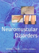 Neuromuscular Disorders - Anthony A. Amato, James A. Russell