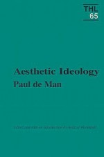 Aesthetic Ideology - Paul De Man, Andrzej Warminski