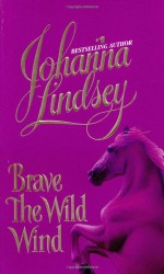 Brave the Wild Wind - Johanna Lindsey