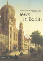 Jews in Berlin - Andreas Nachama, Julius H. Schoeps, Hermann Simon, Julius Schoeps