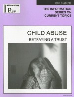 Child Abuse: Betraying A Trust - Mei Ling Rein