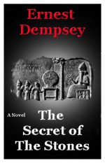 The Secret of the Stones - Ernest Dempsey