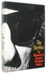 The Service: The Memoirs of General Reinhard Gehlen - Reinhard Gehlen, David Irving, George Bailey