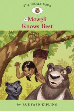 The Jungle Book #4: Mowgli Knows Best - Diane Namm, Nathan Hale, Rudyard Kipling