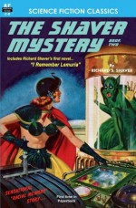 The Shaver Mystery, Book Two (Armchair Science Fiction Classics) - Richard Shaver